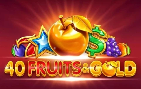40 Fruits & Gold